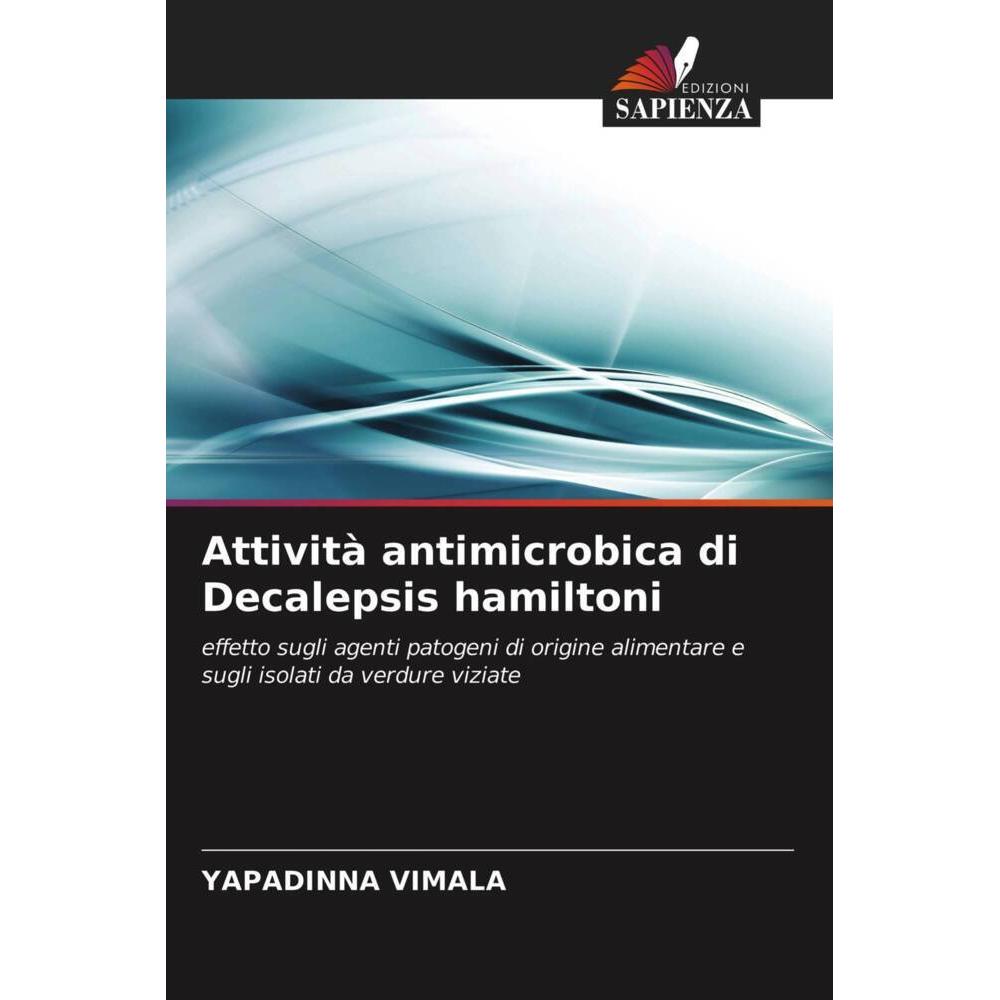 Attività antimicrobica di Decalepsis hamiltoni, Fachbücher von Yapadinna Vimala