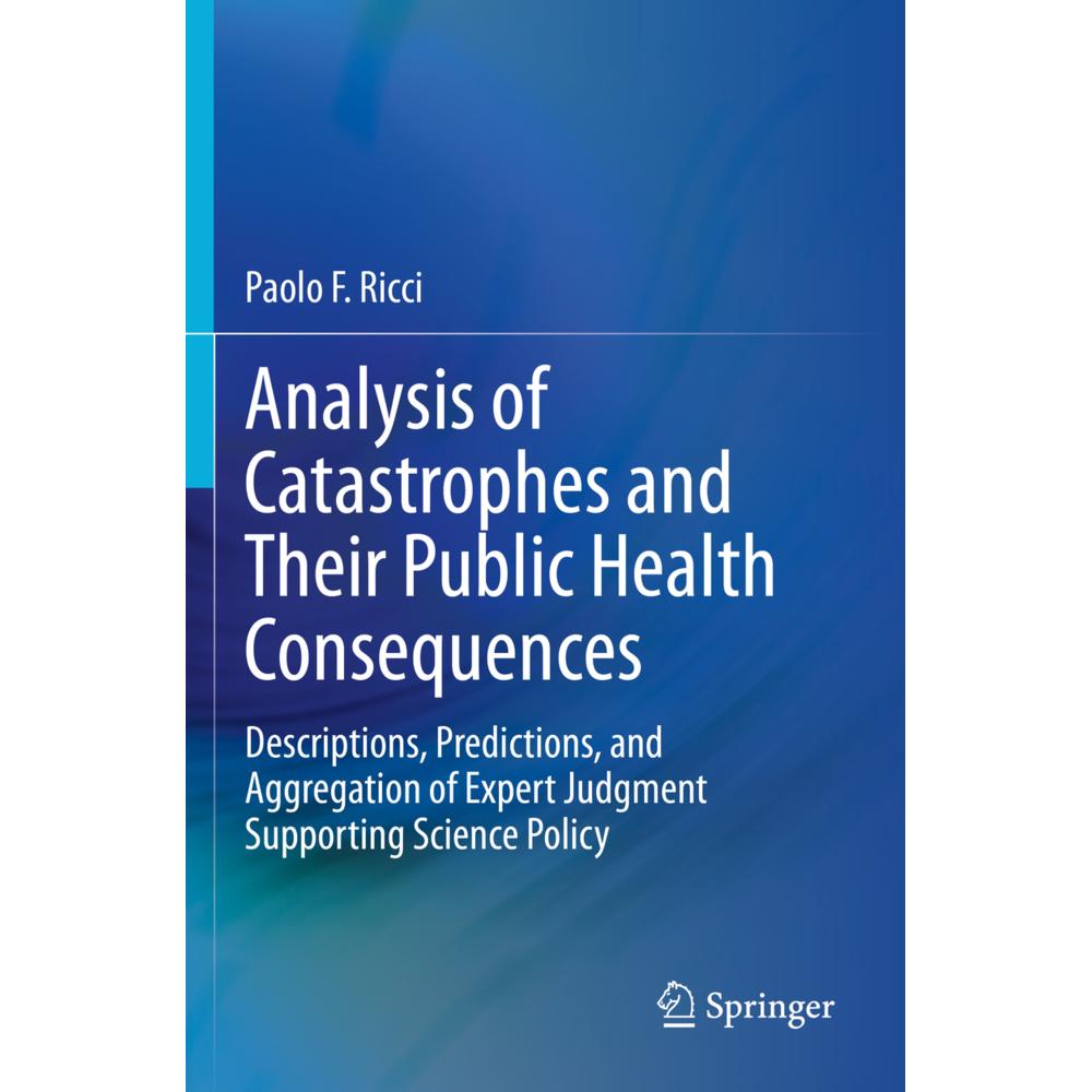 Analysis of Catastrophes and Their Public Health Consequences, Fachbücher von Paolo F. Ricci