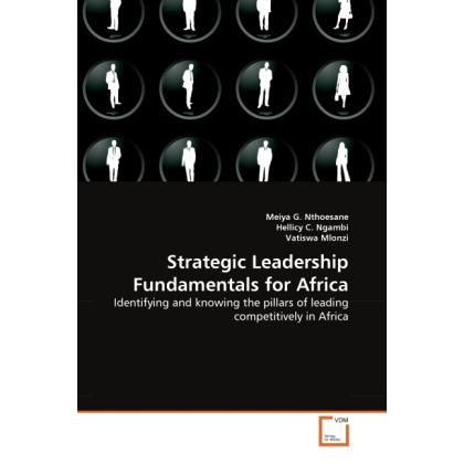 Strategic Leadership Fundamentals for Africa, Fachbücher von Meiya G. Nthoesane, Hellicy C. Ngambi, Vatiswa Mlonzi