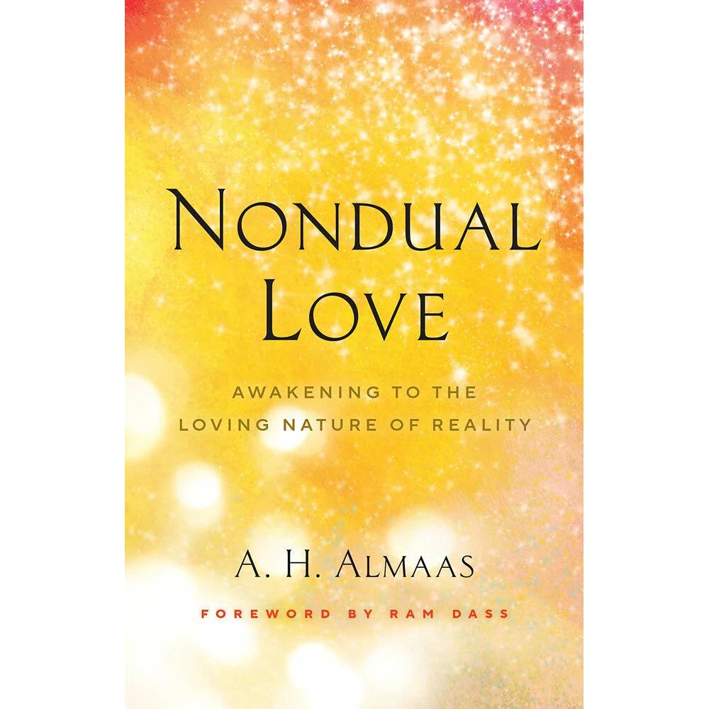 Nondual Love, Ratgeber von Ram Dass, A. H. Almaas