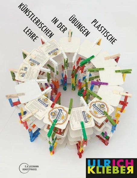 Produktbild Plastische Übungen in der künstlerischen Lehre (Deutsch, Ulrich Klieber, 2014)