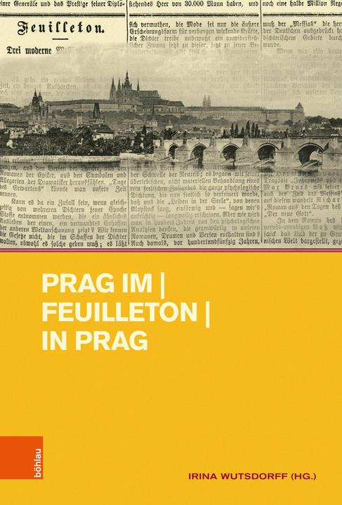 Produktbild Prag im Feuilleton (Deutsch, Irina Wutsdorff, 2026)