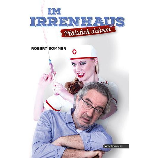 Sommer:Im Irrenhaus, Belletristik von Robert Sommer