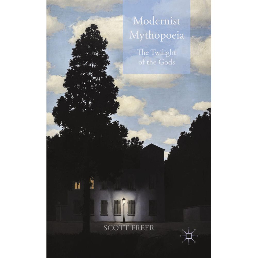Modernist Mythopoeia, Fachbücher von Scott Freer