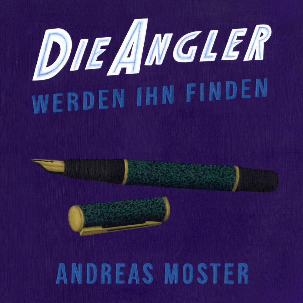 Moster:Die Angloer werden ihn finden, Belletristik von Andreas Moster