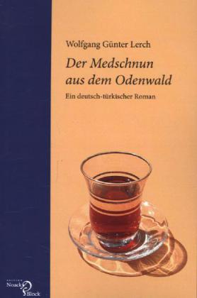 Produktbild Der Medschnun aus dem Odenwald (Deutsch, Wolfgang Günter Lerch, 2014)