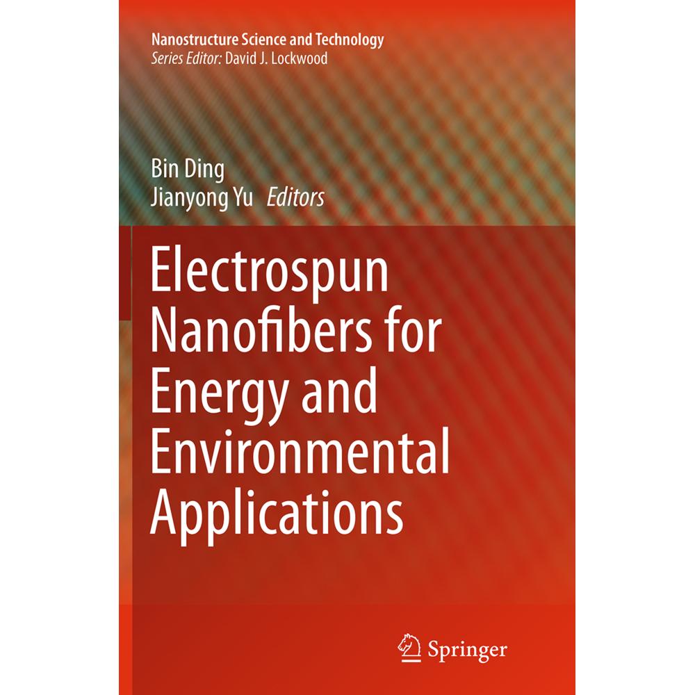 Electrospun Nanofibers for Energy and Environmental Applications, Fachbücher von Jianyong Yu, Bin Ding