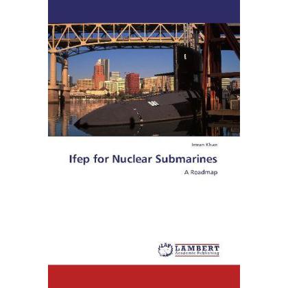 Ifep for Nuclear Submarines, Ratgeber von Imran Khan