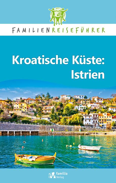 Produktbild Kroatische Küste: Istrien (Deutsch, Petrusa Robert, Martina Jelušič, 2020)
