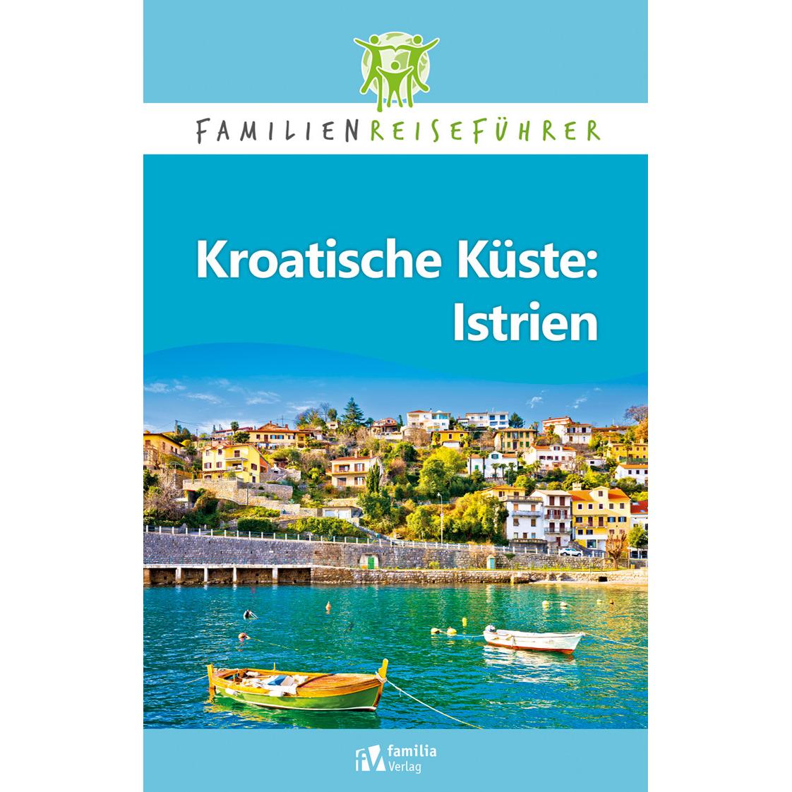 Kroatische Küste: Istrien, Ratgeber von Martina Jelušič, Petrusa Robert