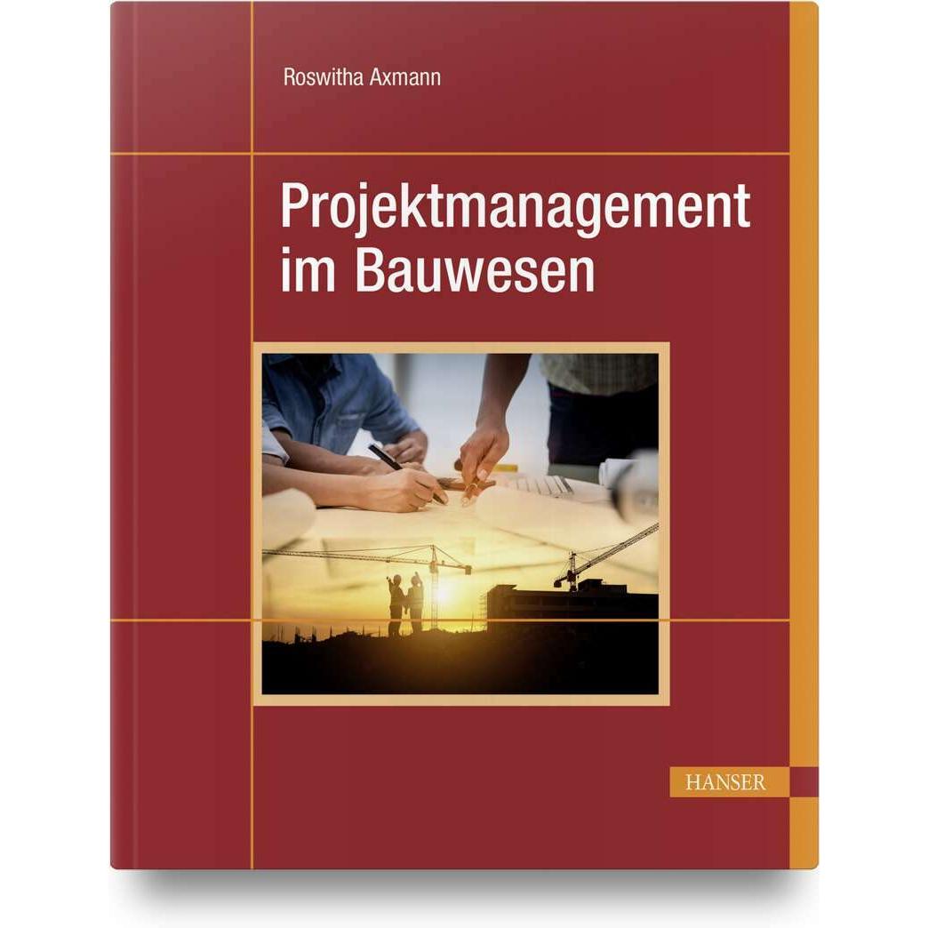 Projektmanagement im Bauwesen, Fachbücher von Roswitha Axmann