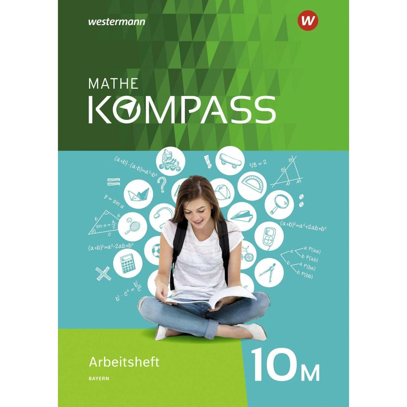 Mathe Kompass 10 M. Arbeitsheft mit Lösungen. Ausgabe für Bayern, Schulbücher