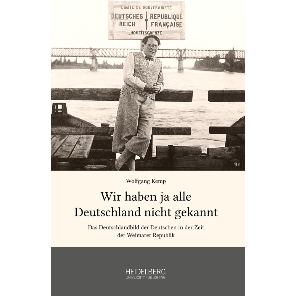 Wir haben ja alle Deutschland nicht gekannt, Fachbücher von Wolfgang Kemp