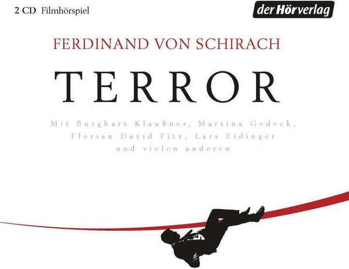 Terror (Burghart Klaussner, Ferdinand Schirach, Ferdinand von Schirach, Florian David Fitz, Lars Eidinger, Martina Gedeck, Deutsch)