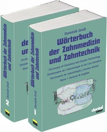 Produktbild Wörterbuch der Zahnmedizin und Zahntechnik. Deutsch - Englisch - Französisch - Spanisch (Deutsch, Dominik Gross, 2001)