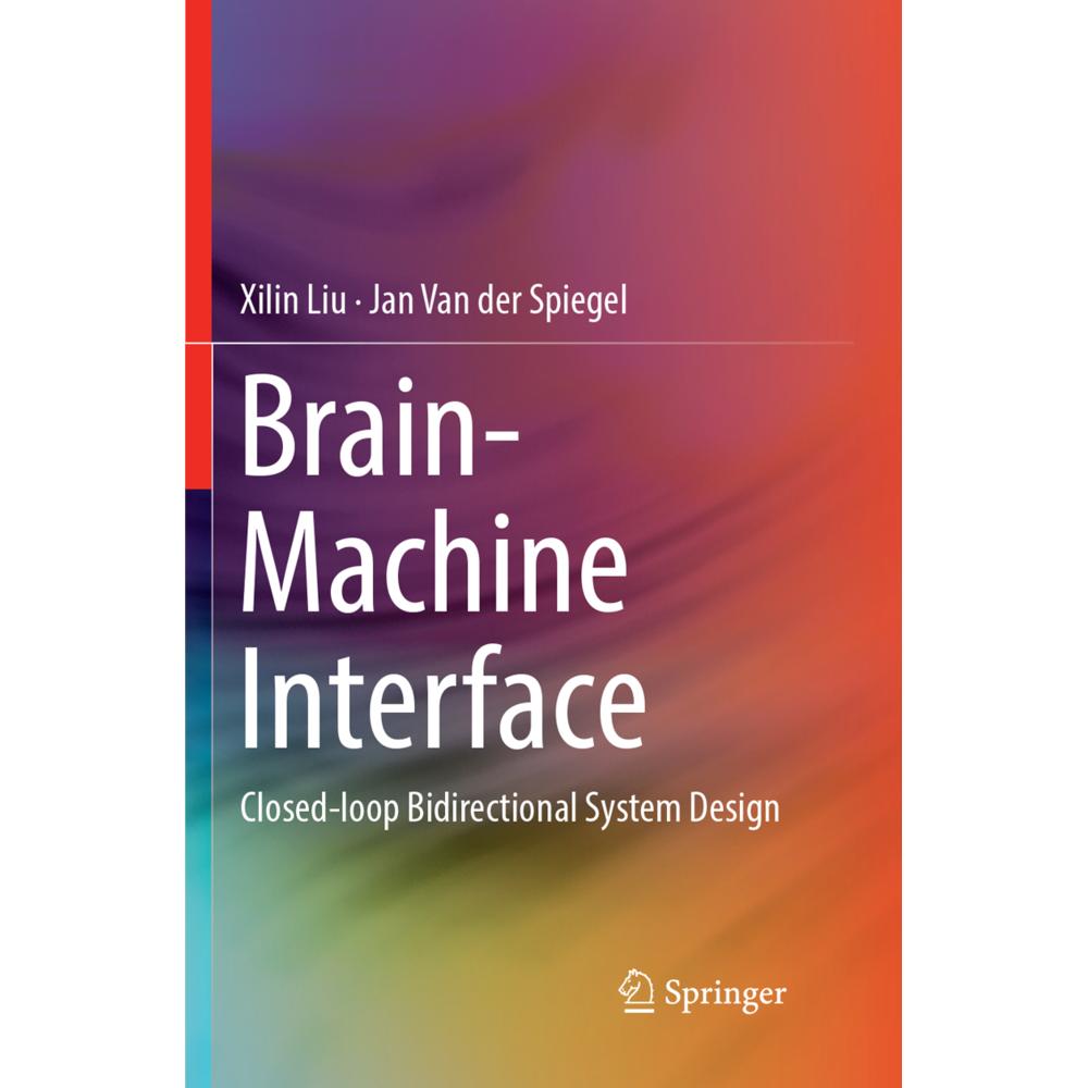 Brain-Machine Interface, Fachbücher von Jan Van der Spiegel, Xilin Liu