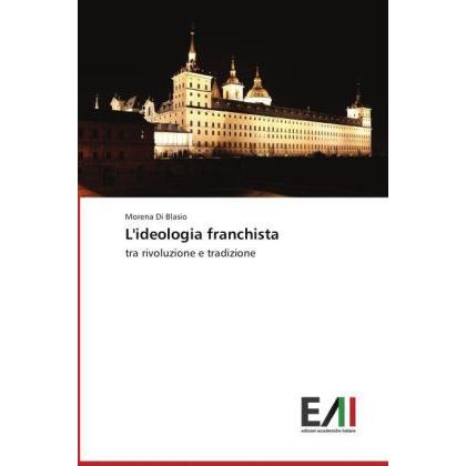 L'ideologia franchista, Fachbücher von Morena Di Blasio