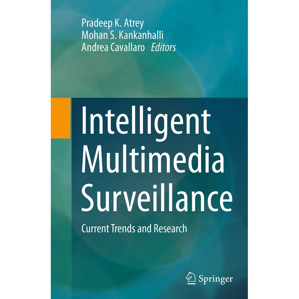 Thumbnail - Intelligent Multimedia Surveillance, Fachbücher von Andrea Cavallaro, Pradeep K. Atrey, Mohan Kankanhalli