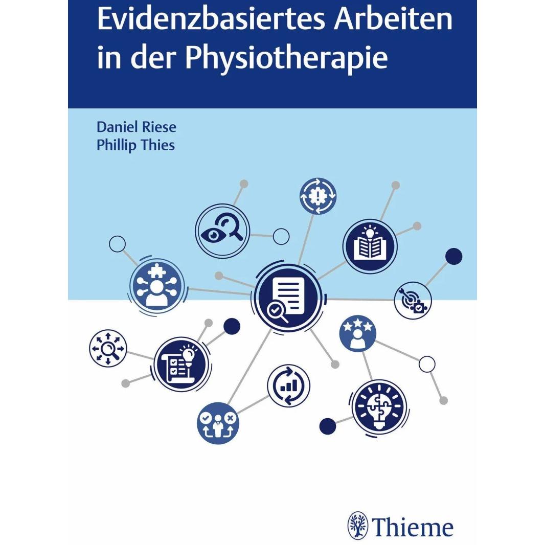 Evidenzbasiertes Arbeiten in der Physiotherapie, Fachbücher von Daniel Riese, Phillip Thies