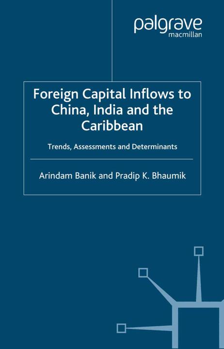 Produktbild Foreign Capital Inflows to China, India and the Caribbean (Arindam Banik, Pradip K. Bhaumik, 2006)