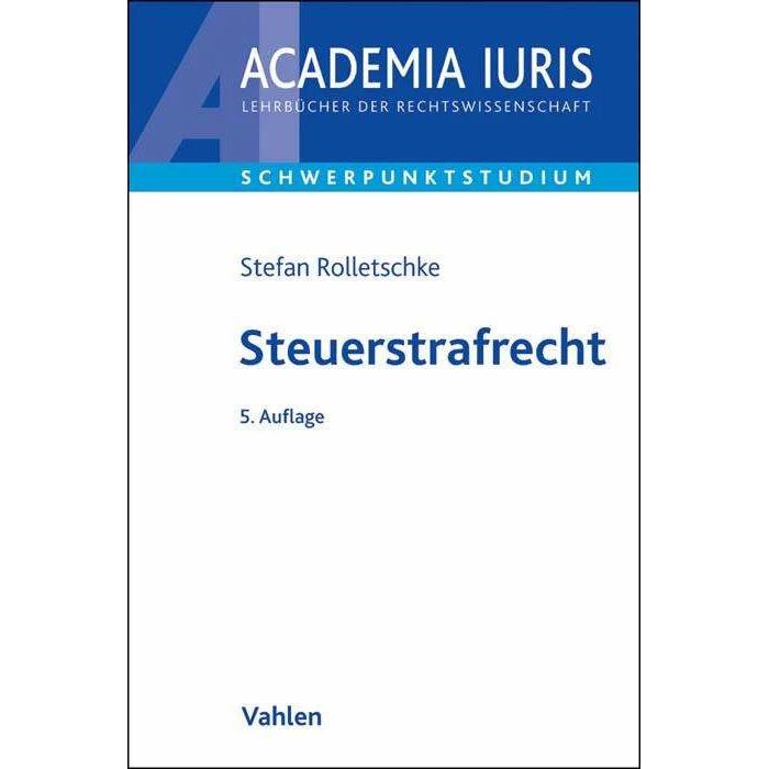 Steuerstrafrecht, Fachbücher von Stefan Rolletschke