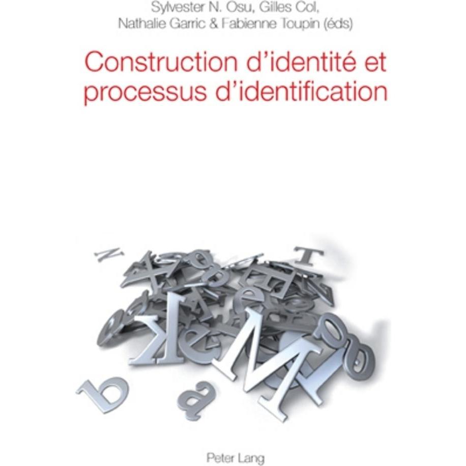 Construction d'identité et processus d'identification, Fachbücher von Gilles Col, Nathalie Garric, Sylvester Osu, Fabien...