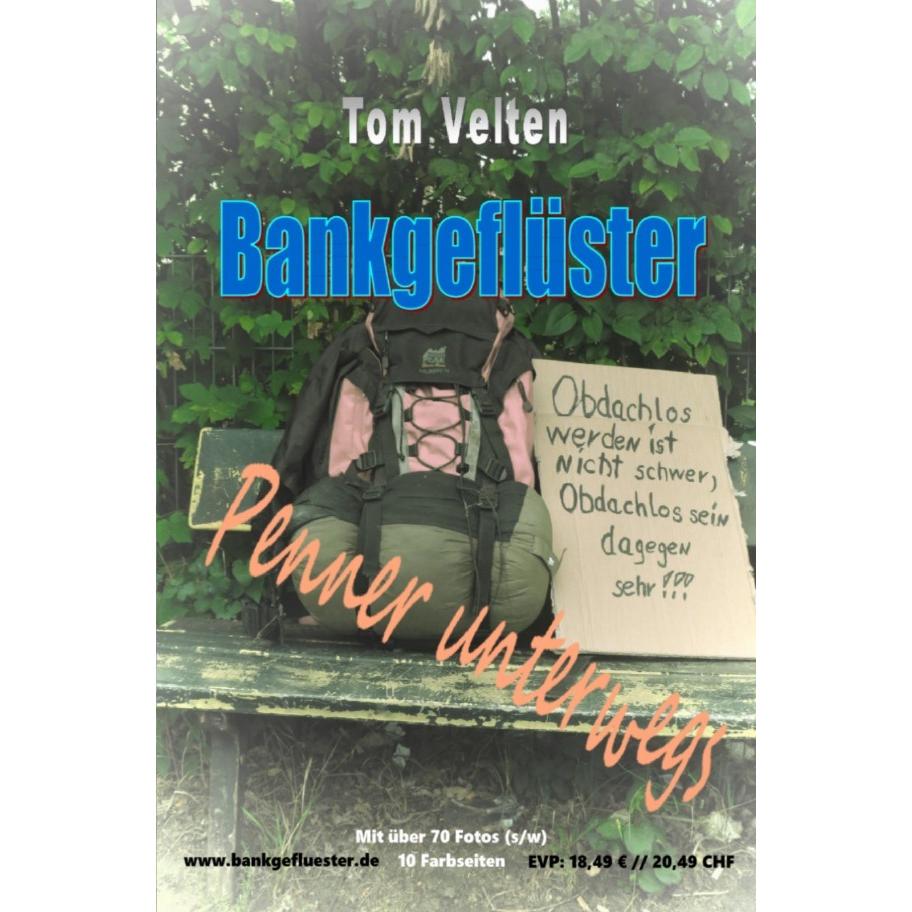 Bankgeflüster - Penner unterwegs, Belletristik von Tom Velten