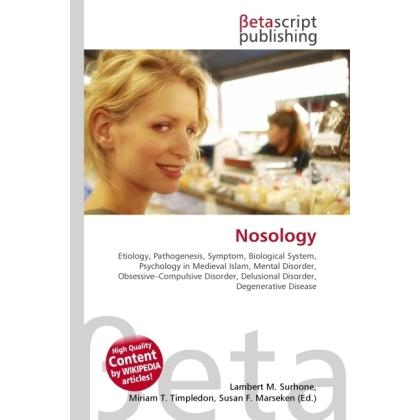 Nosology, Fachbücher von Miriam T. Timpledon, Lambert M. Surhone, Susan F. Marseken