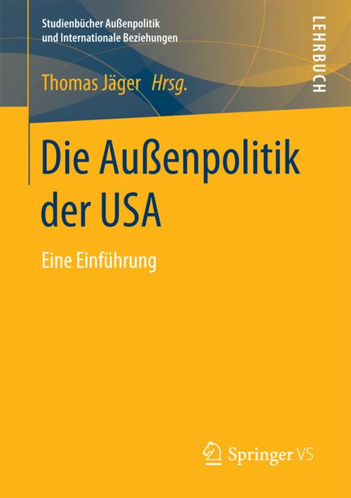 Produktbild Die Aussenpolitik der USA (Deutsch, Thomas Jäger, 2017)