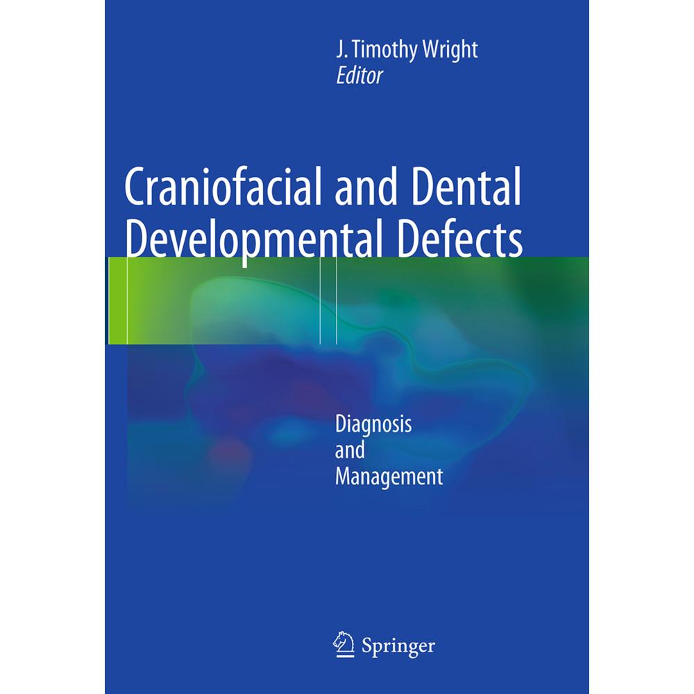 Craniofacial and Dental Developmental Defects, Fachbücher von J. Timothy Wright