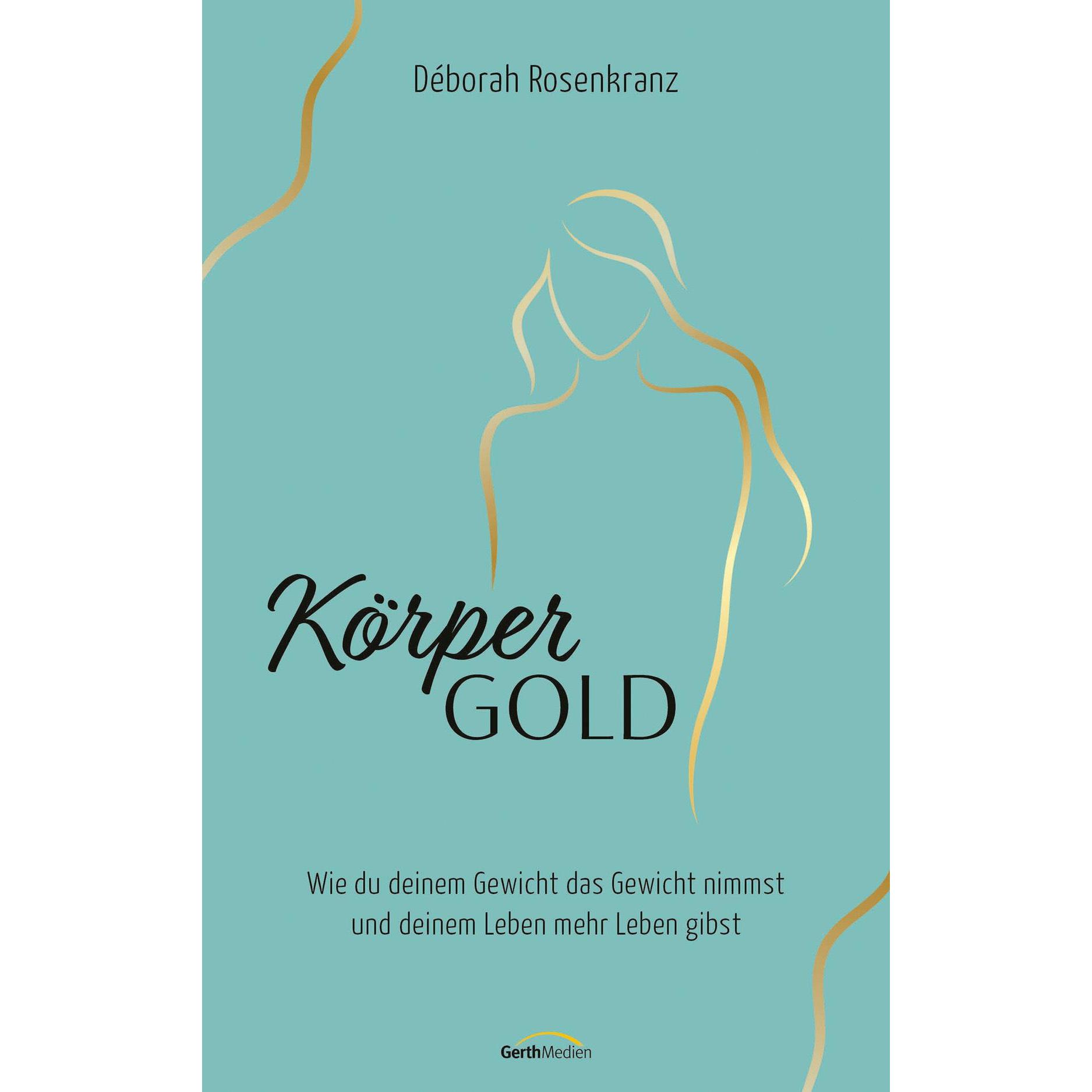 Körpergold, Ratgeber von Déborah Rosenkranz
