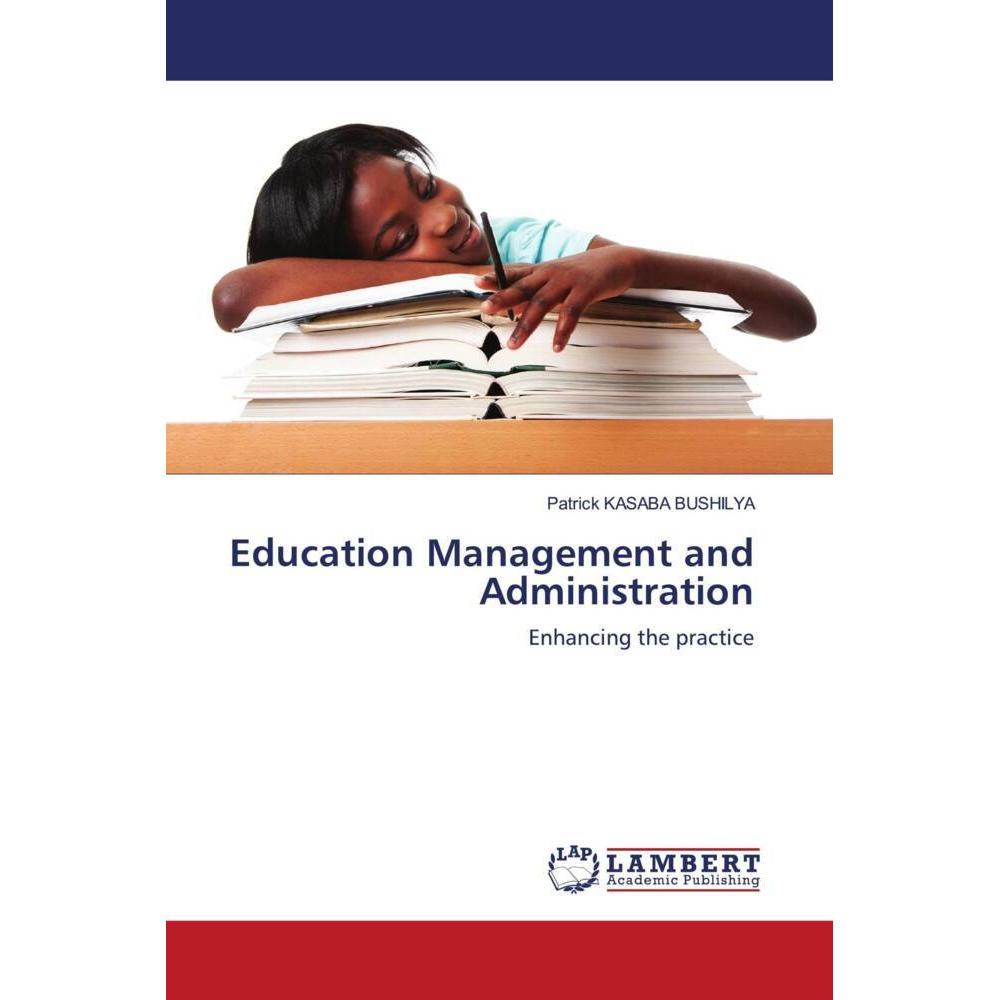 Education Management and Administration, Fachbücher von Patrick Kasaba Bushilya
