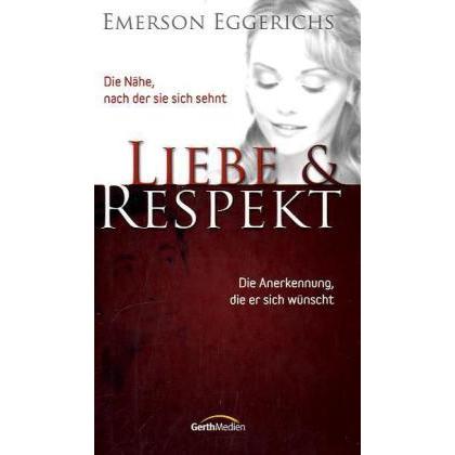 Liebe und Respekt, Ratgeber von Emerson Eggerichs