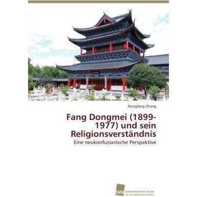 Fang Dongmei (1899-1977) und sein Religionsverständnis, Sachbücher