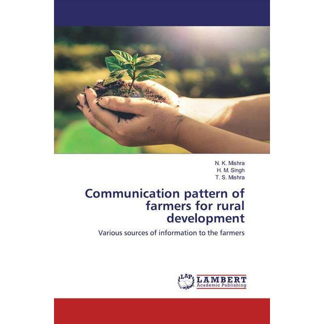 Communication pattern of farmers for rural development, Fachbücher von H. M. Singh, T. S. Mishra, N. K. Mishra