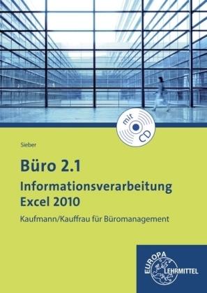 Produktbild Sieber:Büro 2.1,Ecxel 2010+CD (Deutsch, Michael Sieber, 2014)