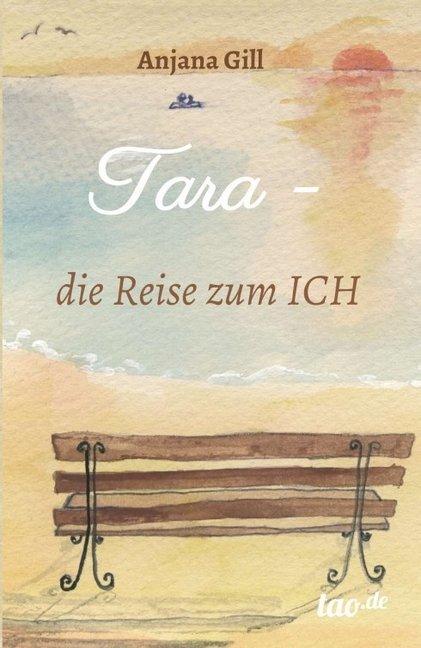 Produktbild Tara - die Reise zum Ich (Deutsch, Anjana Gill, 2015)