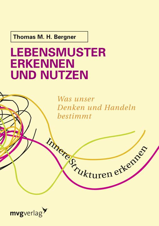 Produktbild Lebensmuster erkennen und nutzen (Deutsch, Thomas M.H. Bergner)