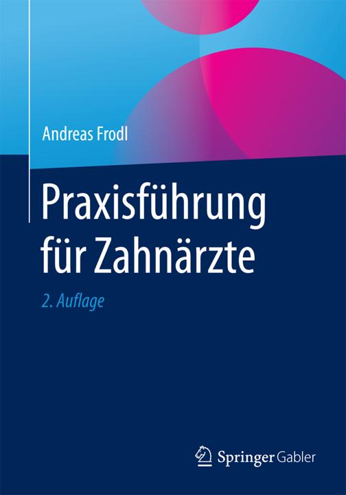 Produktbild Praxisführung für Zahnärzte (Deutsch, Andreas Frodl, 2016)