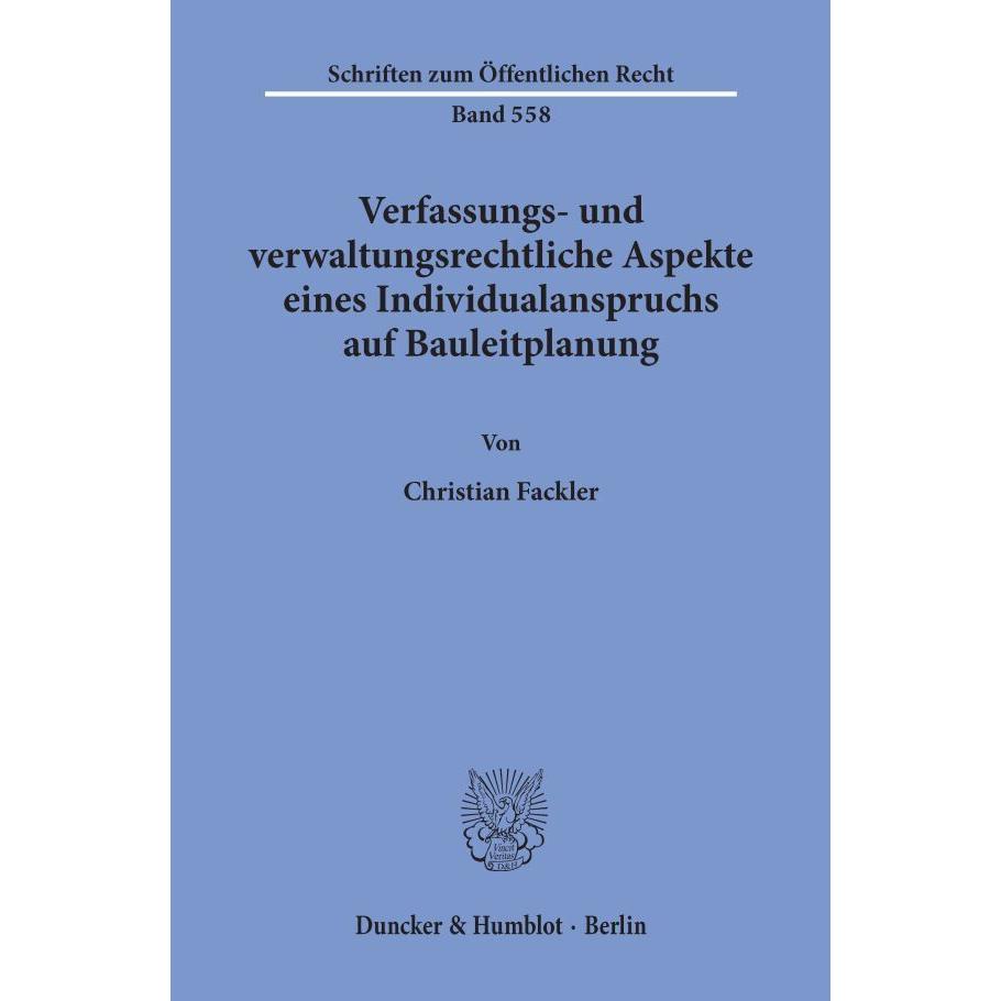 Verfassungs- und verwaltungsrechtliche Aspekte eines Individualanspruchs auf Bauleitplanung, Fachbücher