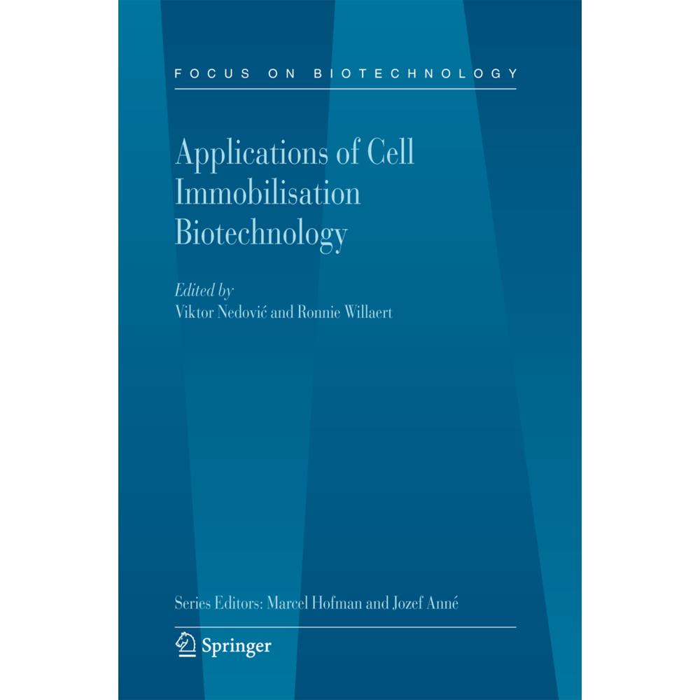 Applications of Cell Immobilisation Biotechnology, Fachbücher von Viktor Nedovic, Ronnie Willaert