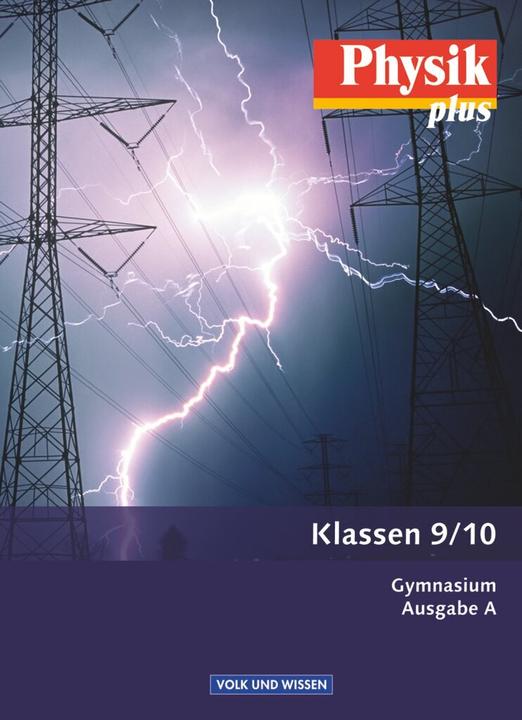 Produktbild Physik plus 9./10. Schujahr. Ausgabe A. Schülerbuch (Deutsch, Gerdua Boysen, Hans-Joachim Schlichting, Helmut Mikelskis, 2012)