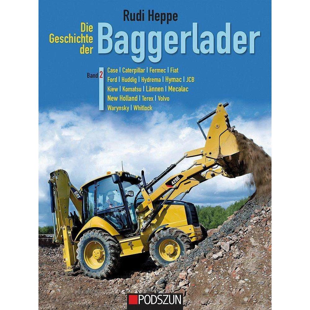 Die Geschichte der Baggerlader: Band 2, Ratgeber von Rudi Heppe
