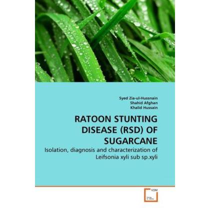 Ratoon Stunting Disease (Rsd) Of Sugarcane, Fachbücher von Khalid Hussain, Shahid Afghan, Syed Zia-ul-Hussnain