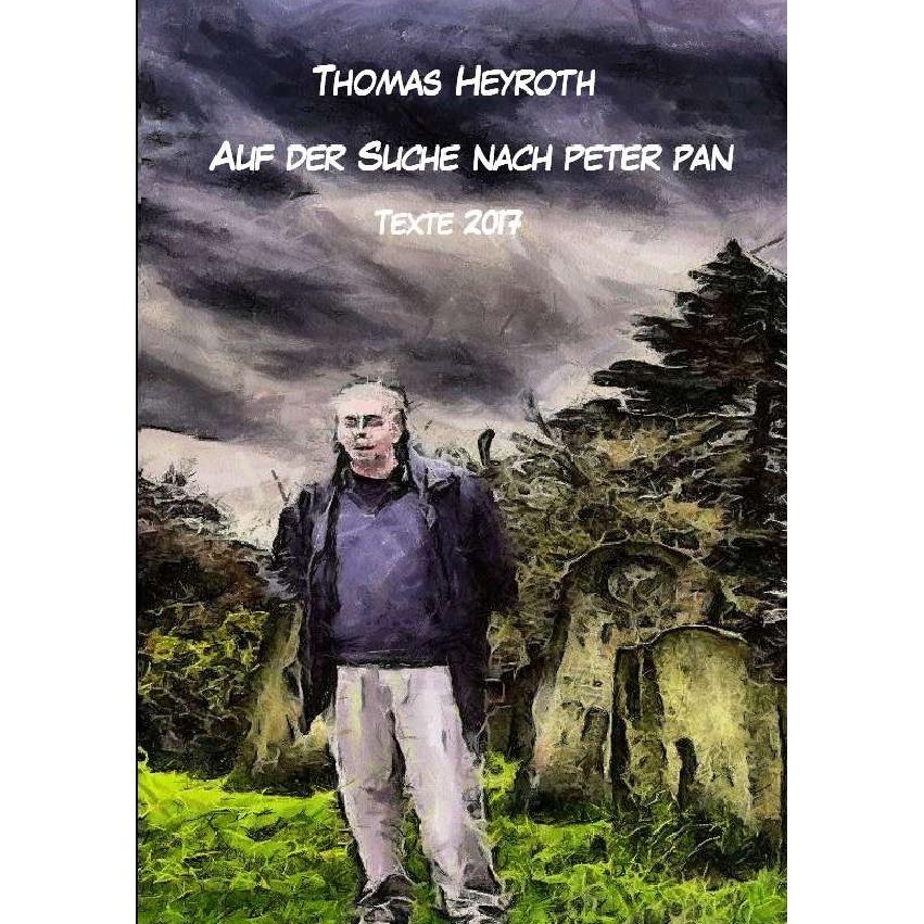Auf der Suche nach Peter Pan, Belletristik von Thomas Heyroth