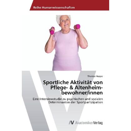 Sportliche Aktivität von Pflege- & Altenheim-bewohner/innen, Ratgeber