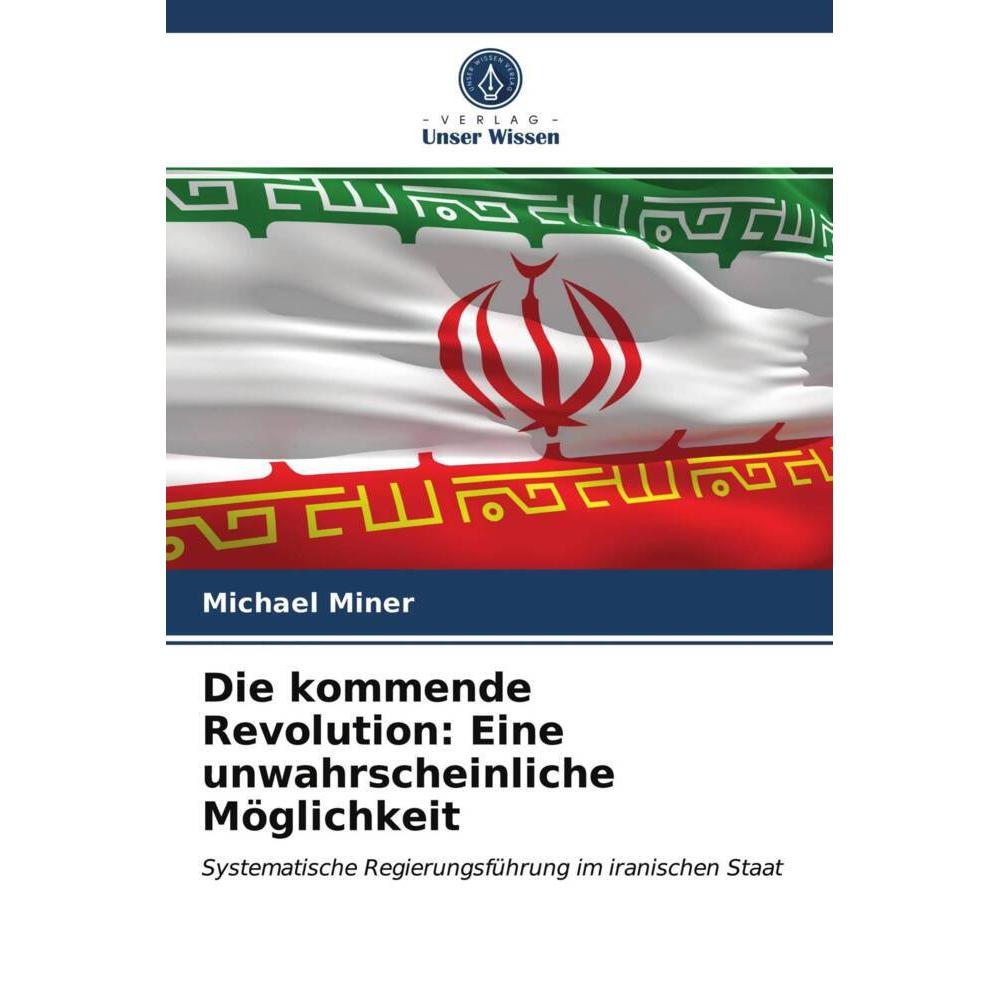 Die kommende Revolution: Eine unwahrscheinliche Möglichkeit, Fachbücher von Michael Miner