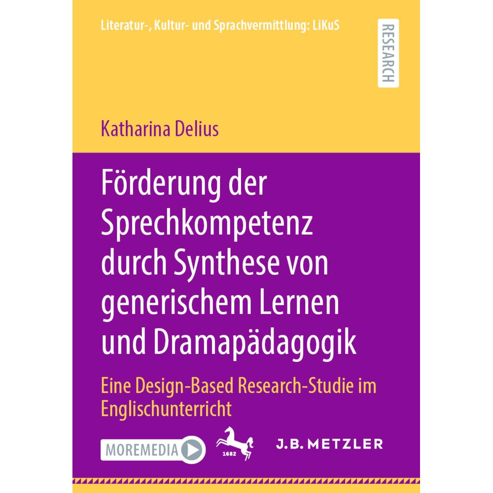 Förderung der Sprechkompetenz durch Synthese von generischem Lernen und Dramapädagogik, Fachbücher von Katharina Delius