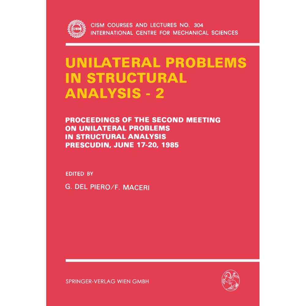 Thumbnail - Unilateral Problems in Structural Analysis - 2, Fachbücher von F. Maceri, G. Del Piero