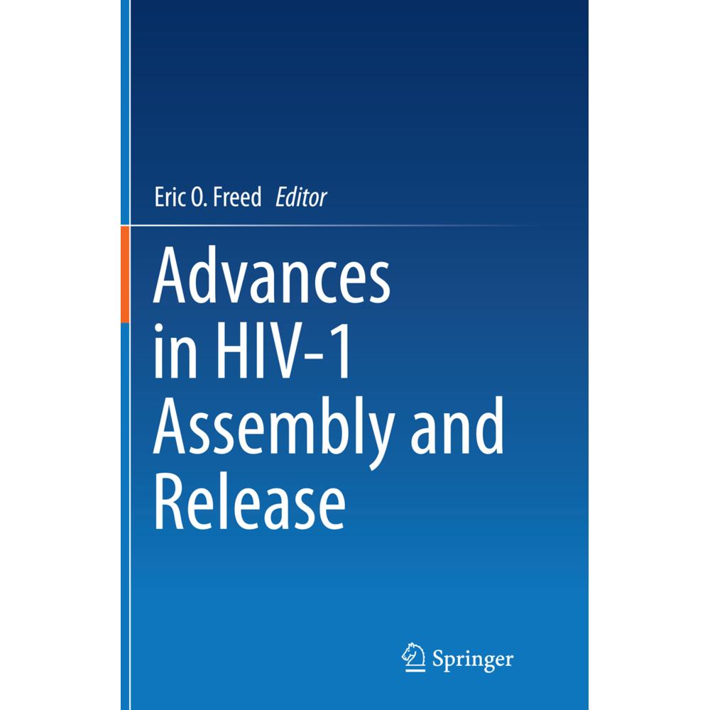 Advances in HIV-1 Assembly and Release, Fachbücher von Eric O. Freed